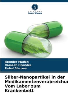 Paperback Silber-Nanopartikel in der Medikamentenverabreichung: Vom Labor zum Krankenbett [German] Book