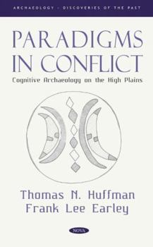 Hardcover Paradigms in Conflict:: Cognitive Archaeology on the High Plains Book