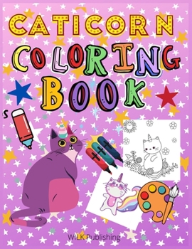 Paperback Caticorn Coloring Book: For Kids 4-8 Loving Cats, Unicorns And Animals Book