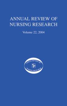 Hardcover Annual Review of Nursing Research, Volume 22, 2004: Eliminating Health Disparities Among Racial and Ethnic Minorities in the United States Book
