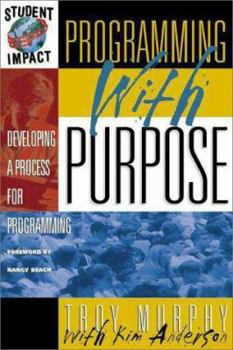 Paperback Programming with Purpose: Developing a Process for Programming Book