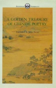 Mass Market Paperback A Golden Treasury of Chinese Poetry (English, Chinese and Chinese Edition) Book