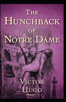 Paperback The Hunchback of Notre Dame Annotated Book