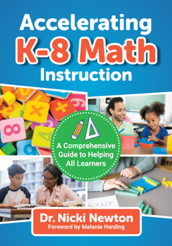 Paperback Accelerating K-8 Math Instruction: A Comprehensive Guide to Helping All Learners Book