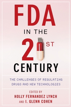 Hardcover FDA in the Twenty-First Century: The Challenges of Regulating Drugs and New Technologies Book
