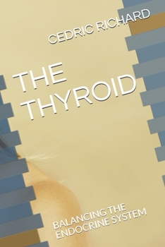 Paperback The Thyroid: Balancing the Endocrine System Book