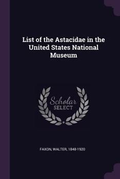 Paperback List of the Astacidae in the United States National Museum Book