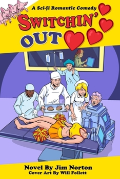 Paperback Switchin' Out Hearts: A Sci-fi Romantic Comedy Book