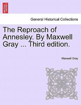 Paperback The Reproach of Annesley. by Maxwell Gray ... Third Edition. Book