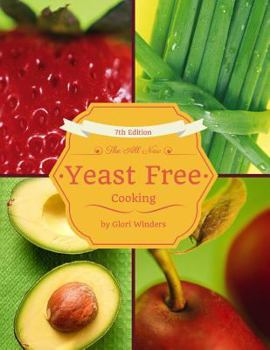 Paperback The All New Yeast Free Cooking: 7th Edition Book