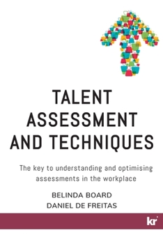 Paperback Talent Assessment and Techniques: The key to understanding and optimising assessments in the workplace Book