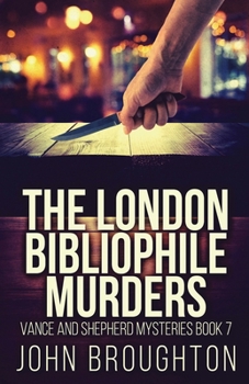 The London Bibliophile Murders (Vance and Shepherd Mysteries)