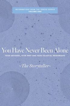 Hardcover You Have Never Been Alone: Your Universe, Your Part and Your Celestial Neighbours Book