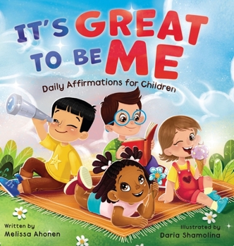 Hardcover It's Great to Be Me: Daily Affirmations for Children Book