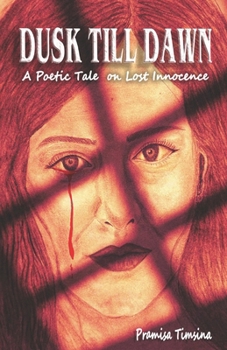 Paperback Dusk till Dawn: A Poetic Tale on Lost Innocence Book