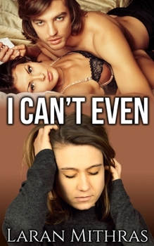 I Can't Even