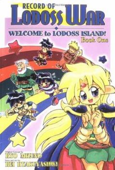 Record Of Lodoss War Welcome To Lodoss Island! Book 1 (Record of Lodoss War Series) - Book #1 of the Welcome To Lodoss Island!