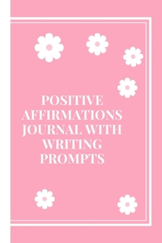 Positive Affirmations Journal With Writing Prompts: Harmony | Affirmations | Blissful | Confident | Magical | Encouragement | Wellness | Serene | Empowered | Gift Under 10