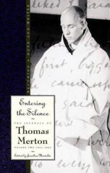 Entering the Silence: Becoming a Monk and a Writer (The Journals of Thomas Merton, V. 2) - Book #2 of the Journals of Thomas Merton