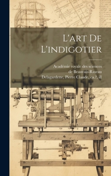 Hardcover L'art de l'indigotier [French] Book