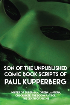 Paperback Son of the Unpublished Comic Book Scripts of Paul Kupperberg Book