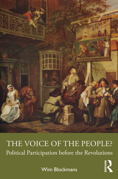 Paperback The Voice of the People?: Political Participation Before the Revolutions Book