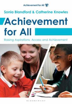 Achievement for All: Raising Aspirations, Access and Achievement.