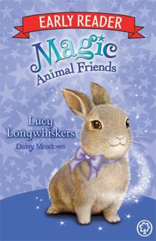 Lucy Longwhiskers - Book #1 of the Magic Animal Friends Early Reader