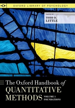 Oxford Handbook of Quantitative Methods, Volume 1: Foundations - Book  of the Oxford Library of Psychology