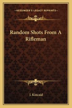 Random Shots From a Rifleman