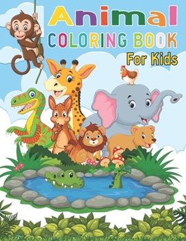 Paperback Animal Coloring Book For Kids: Children Activity Books Animal Coloring Books Birthday Gift For Boys Girls Great Gift For Halloween, Thanksgiving And Book