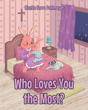 Paperback Who Loves You the Most? Book