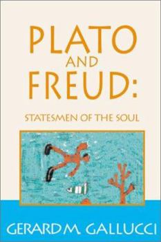 Paperback Plato and Freud: Statesmen of the Soul Book