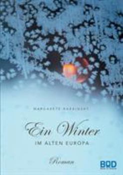 Paperback Ein Winter im Alten Europa: Roman [German] Book