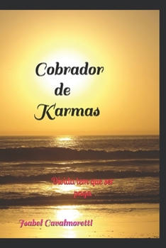 Paperback Cobrador de Karmas: D?vida tem que ser paga [Portuguese] Book