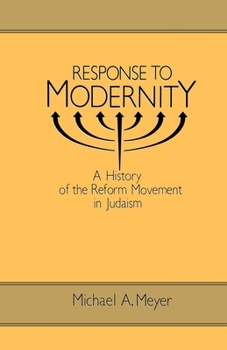 Paperback Response to Modernity: A History of the Reform Movement in Judaism Book