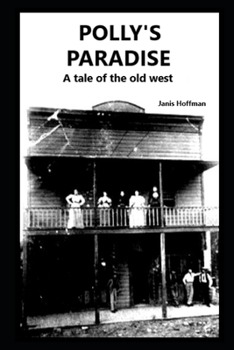 Paperback Polly's Paradise: a tale of the old west Book