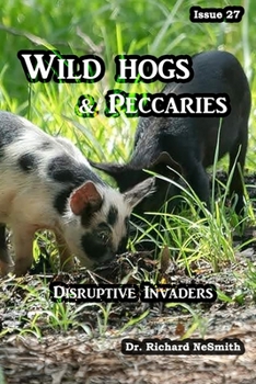 Paperback Wild Hogs & Peccaries: Disruptive Invaders Book