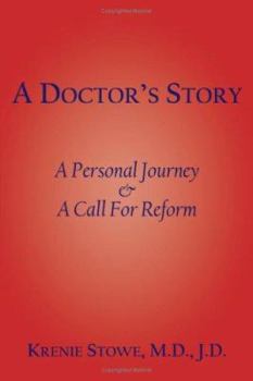Paperback A Doctor's Story: A Personal Journey and A Call For Reform Book