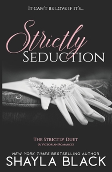 Strictly Seduction - Book #1 of the Strictly