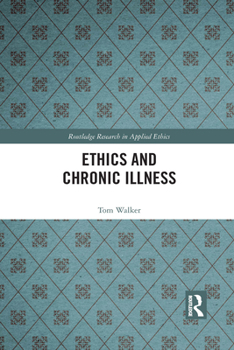 Paperback Ethics and Chronic Illness Book