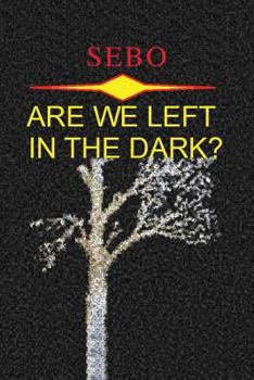 Paperback Are We Left in the Dark? Book