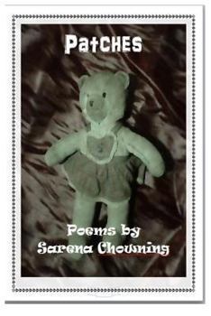 Paperback Patches: Poems by Sarena Chowning Book
