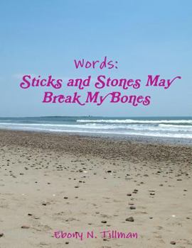 Paperback Words: Sticks and Stones May Break My Bones Book
