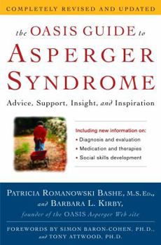 Hardcover The Oasis Guide to Asperger Syndrome: Advice, Support, Insight, and Inspiration Book