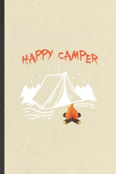 Paperback Happy Camper: Funny Camping Hiking Lover Lined Notebook/ Blank Journal For Camper Adventure, Inspirational Saying Unique Special Bir Book