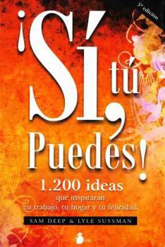 Paperback Si, Tu Puedes!: 1.200 Ideas Que Inspiraran Tu Trabajo, Tu Hogar y Tu Felicidad [Spanish] Book