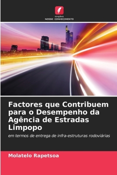 Paperback Factores que Contribuem para o Desempenho da Agência de Estradas Limpopo [Portuguese] Book