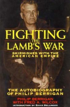 Paperback Fighting the Lamb's War: Skirmishes with the American Empire Book