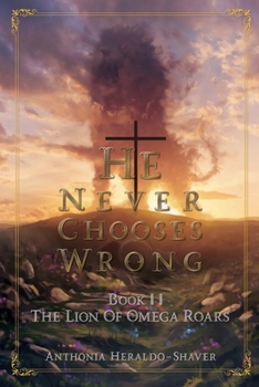 Paperback He Never Chooses Wrong: Book II Book